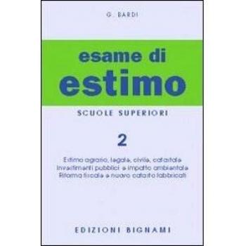 L'esame di estimo. Per gli Ist. Tecnici. Vol. 2