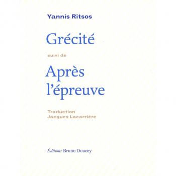 GRECITE suivi de APRES L'EPREUVE