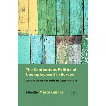 The Contentious Politics of Unemployment in Europe
