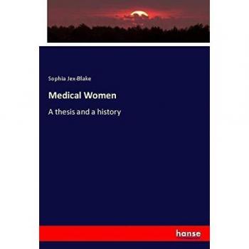 Medical Women: A thesis and a history