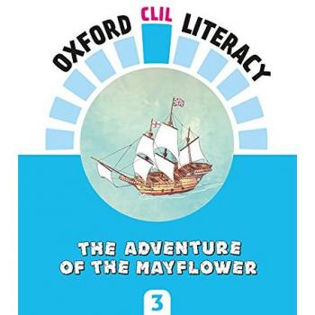 Oxford CLIL Literacy Social Primary 3. The adventure of the Mayflower
