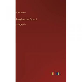 Bower, B. M.: Rowdy of the Cross L