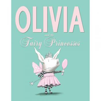 Olivia and the Fairy Princesses