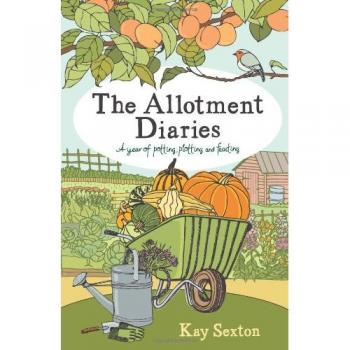 Kay Sexton The Allotment Diaries