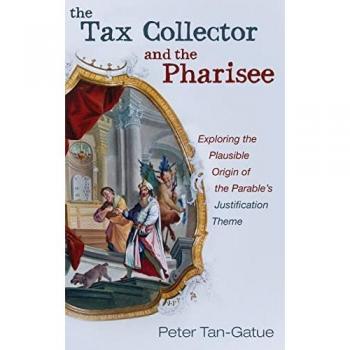 The Tax Collector and the Pharisee: Exploring the Plausible Origin of the Parable's Justification Theme