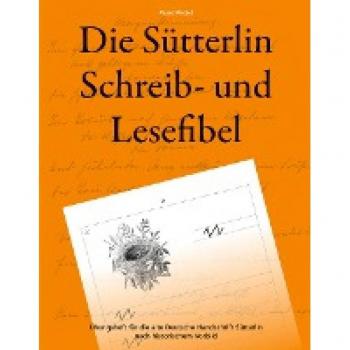 Die Sütterlin Schreib- und Lesefibel - Übungsheft für die alte Deutsche Handschrift nach historischem Vorbild
