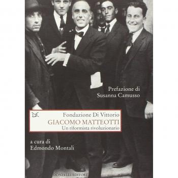 Giacomo Matteotti. Un riformista rivoluzionario