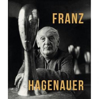 Franz Hagenauer: Ausst. Kat. Leopold Museum, Wien 2022