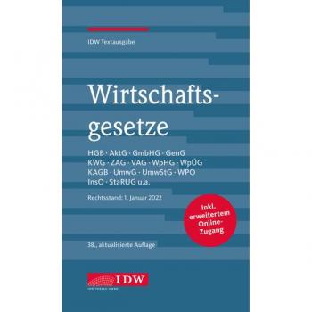 Wirtschaftsgesetze 2022: Rechtsstand: 1. Januar 2022, IDW Textausgabe