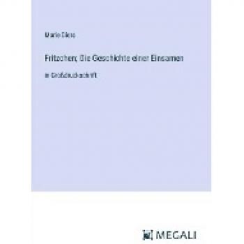 Fritzchen; Die Geschichte einer Einsamen: in Großdruckschrift