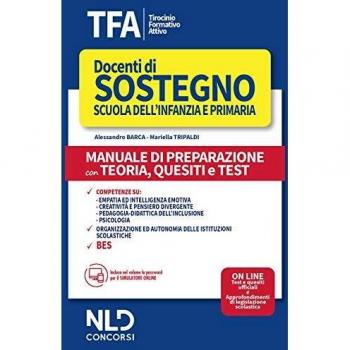 TFA. Docenti di sostegno scuola dell'infanzia e primaria. Manuale di preparazione con teoria, quesiti e test. Con software di simulazione