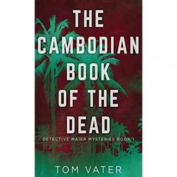 The Cambodian Book Of The Dead (Detective Maier Mysteries)