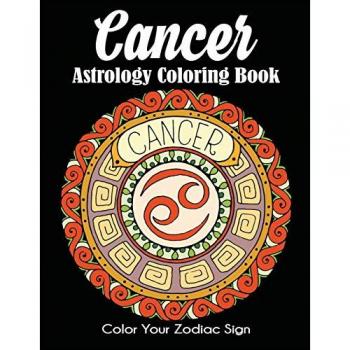 Cancer Astrology Coloring Book: Color Your Zodiac Sign