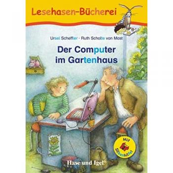 Scheffler, Ursel: Der Computer im Gartenhaus / Silbenhilfe