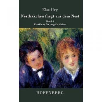 Else Ury: Nesthäkchen fliegt aus dem Nest