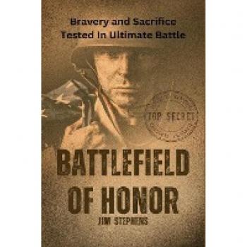 Battlefield of Honor: Bravery and Sacrifice Tested In Ultimate Battle (Large Print Edition)