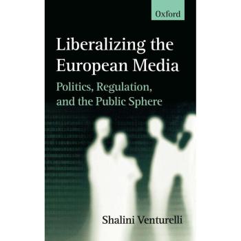 Liberalizing the European Media