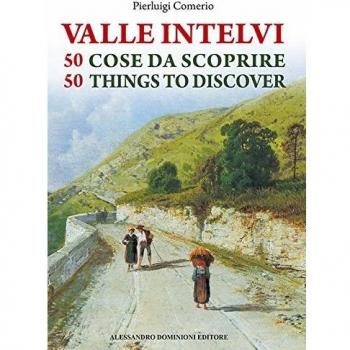 La valle Intelvi. 50 cose da scoprire-50 things to discover