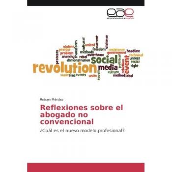 Méndez, Rotsen: Reflexiones sobre el abogado no convencional