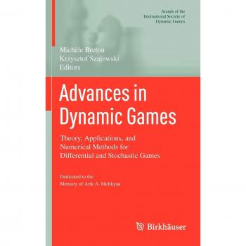 Advances in Dynamic Games: Theory, Applications, and Numerical Methods for Differential and Stochastic Games