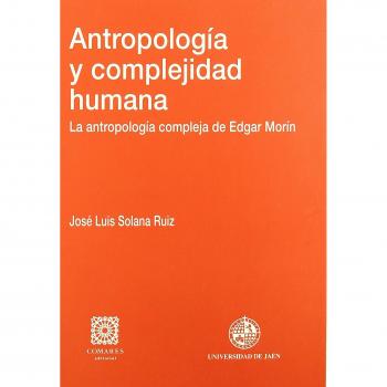 Antropología y complejidad humana la antropología completa de edgar mo