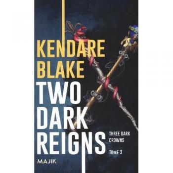 Three dark crowns. Vol. 3. Two dark reigns