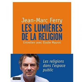 Jean-Marc Ferry Les Lumières De La Religion