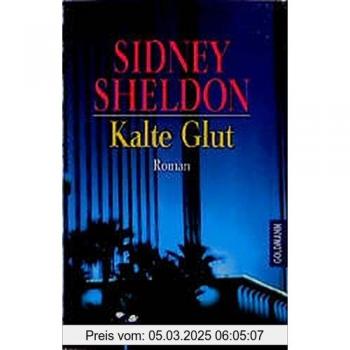 Kalte Glut. ( Rache ist ein süßes Wort). - sidney-sheldon