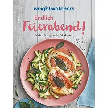 Weight Watchers Deutschland Weight Watchers - Endlich Feierabend! Leichte Rezepte Unter 30 Minuten