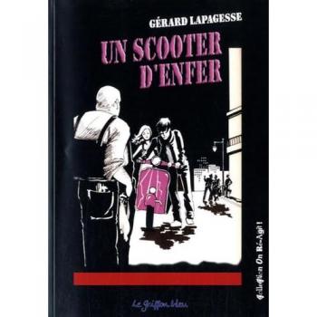 Un scooter d'enfer - Gérard Lapagesse