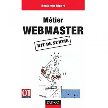 Métier : Webmaster, kit de survie (Dunod Masson Ho)