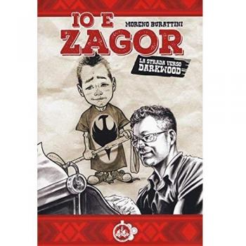 Io e Zagor. La strada verso Darkwood