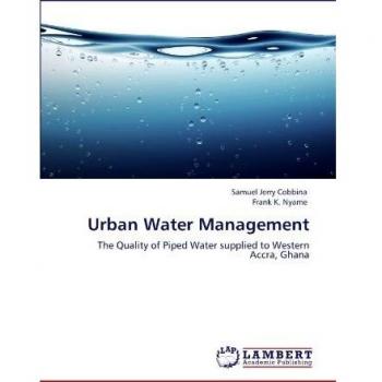 Urban Water Management: The Quality of Piped Water supplied to Western Accra, Ghana