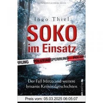 SOKO im Einsatz: Der Fall Mirco und weitere brisante Kriminalgeschichten