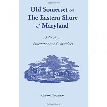 Old Somerset on the Eastern Shore of Maryland: A Study in Foundations and Founders