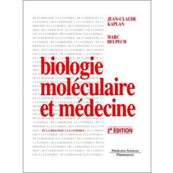 Jean-Claude Kaplan Biologie Moleculaire Et Medecine. 2ème Édition 1996 (De La Biologie)