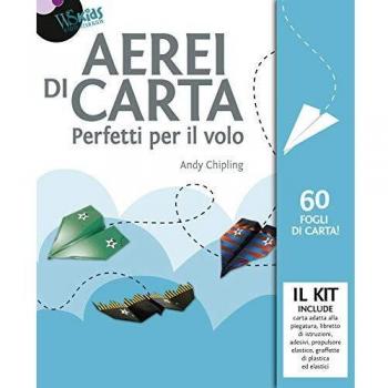 Aerei di carta. Perfetti per il volo. Con gadget