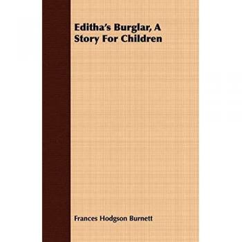 Editha's Burglar, a Story for Children