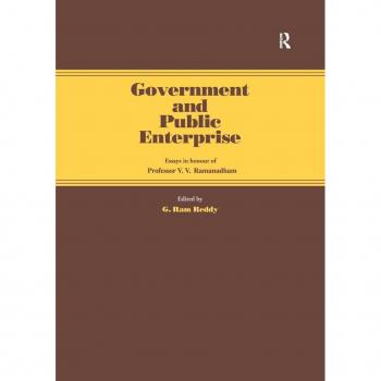 Government and Public Enterprise: Essays in Honour of Professor V.V. Ramanadham
