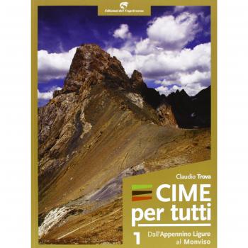 Cime per tutti. Vol. 1: Dall'Appennino ligure al Monviso.
