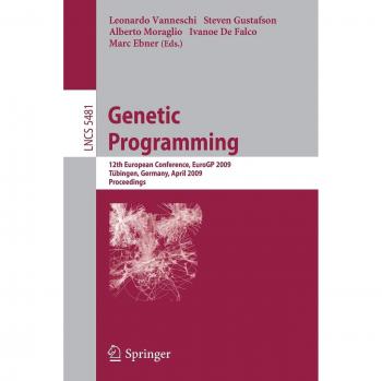 Genetic Programming: 12th European Conference, EuroGP 2009 Tübingen, Germany, April, 15-17, 2009 Proceedings