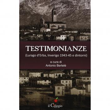 Testimonianze (Lurago d'Erba, Inverigo 1943-45 e dintorni)