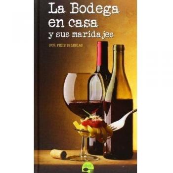 La bodega en casa y sus maridajes