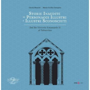 STORIE INAUDITE DI PERSONAGGI ILLUSTRI E ILLUSTRI...