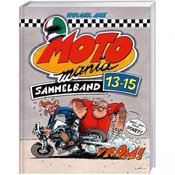 MOTOmania Sammelband 13-15: 3 Bände des legendären Motorrad-Comics in einem Buch | Geschenk für Motorradfahrer