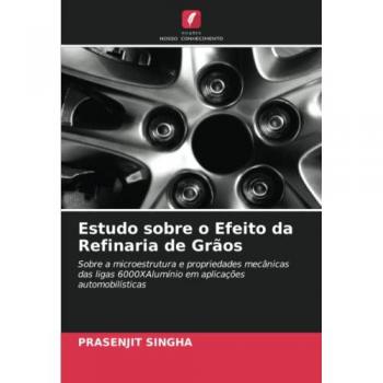 Singha, Prasenjit: Estudo sobre o Efeito da Refinaria de Grãos