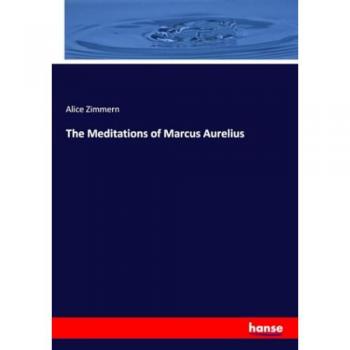 The Meditations of Marcus Aurelius: DE