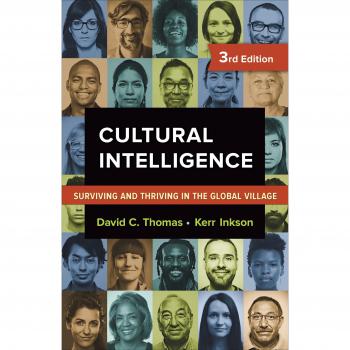 Cultural Intelligence: Surviving and Thriving in the Global Village