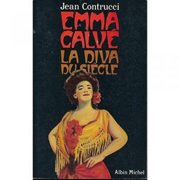 Emma Calvé, La Diva Du Siècle