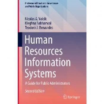 Human Resources Information Systems: A Guide for Public Administrators (Professional Practice in Governance and Public Organizations)